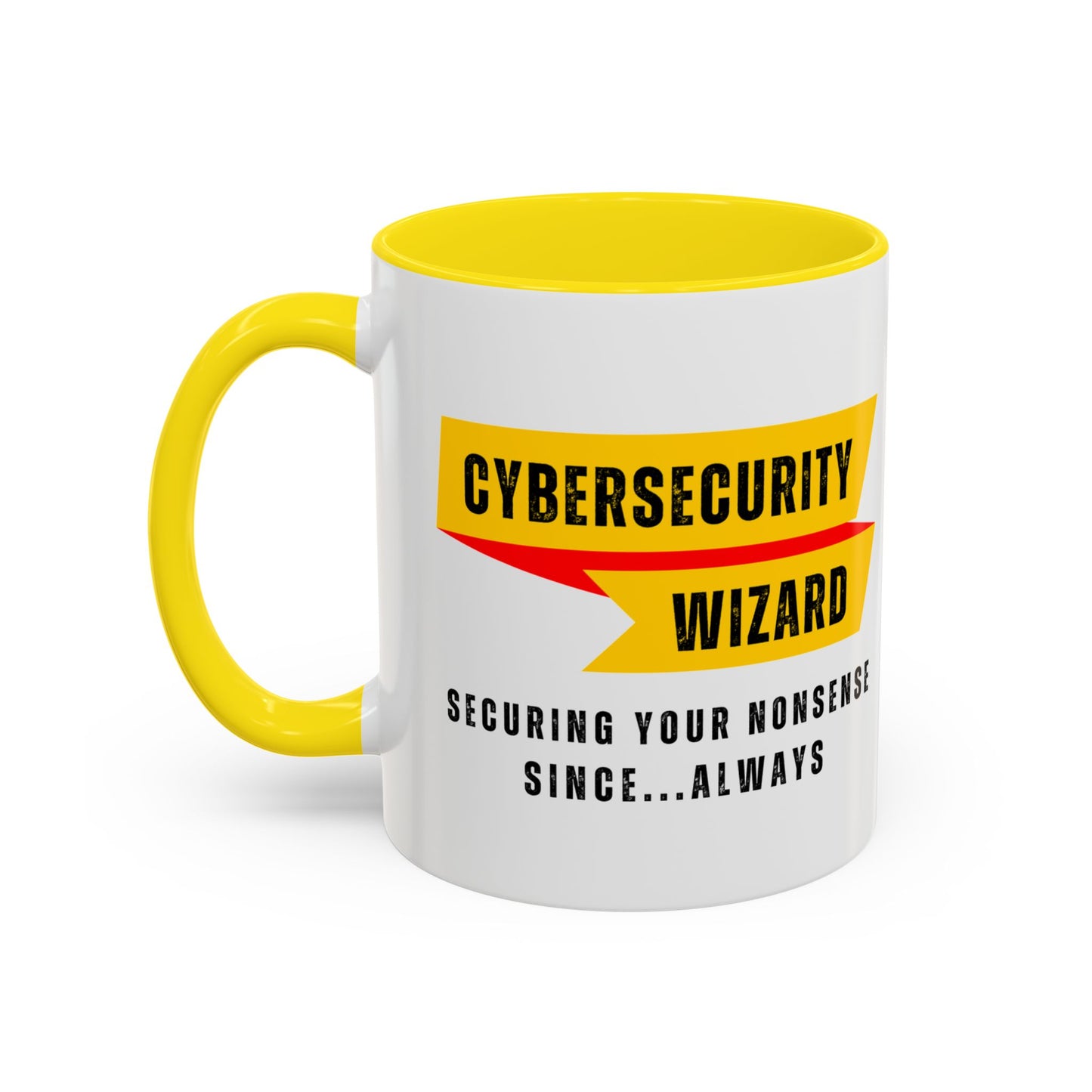 Cybersecurity Coffee Mug - "Securing Your Nonsense Since… Always"