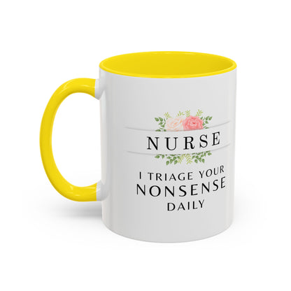 Nurse Floral Coffee Mug – "I Triage Your Nonsense Daily"
