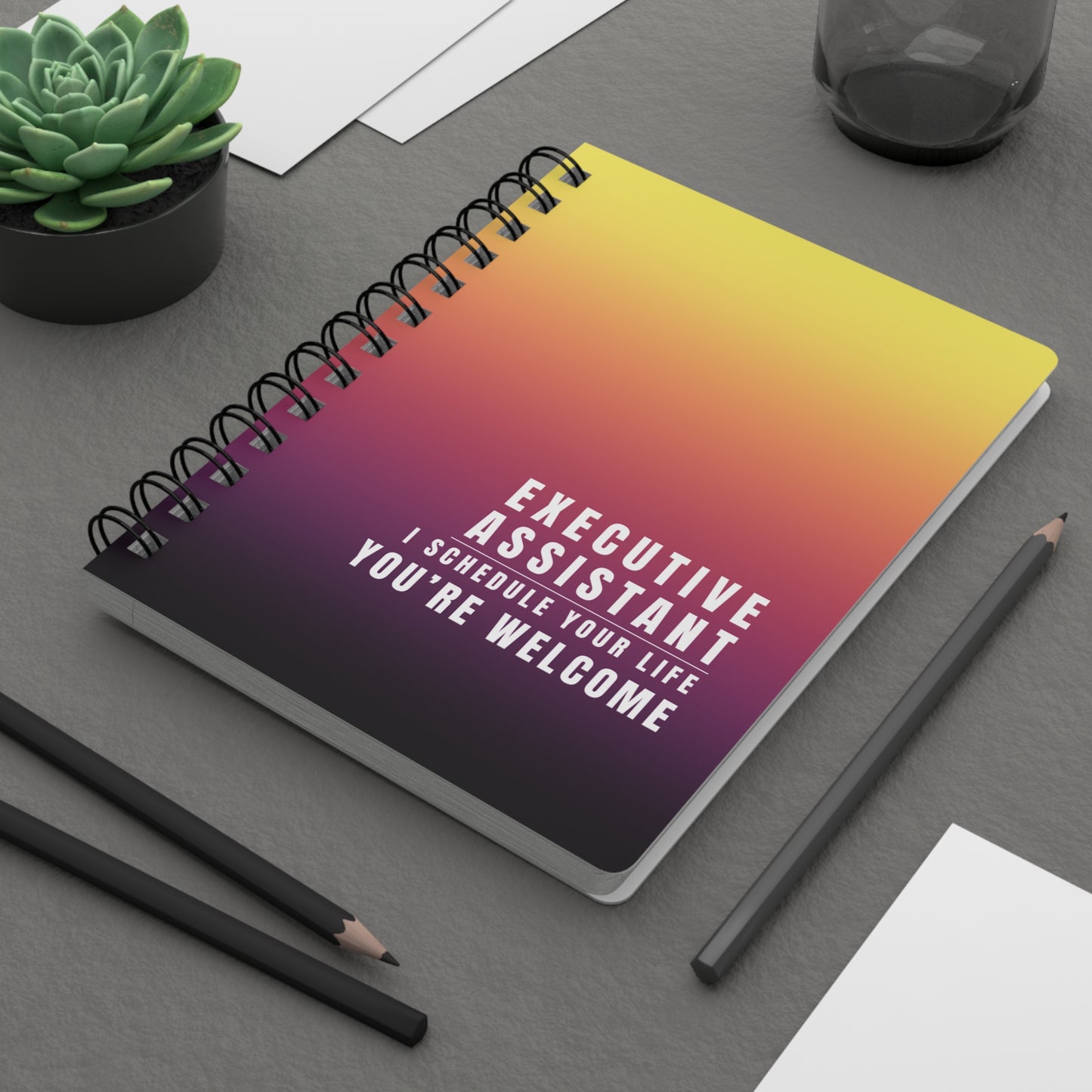 Executive Assistant Gradient Notebook – “I schedule your life, you’re welcome.”