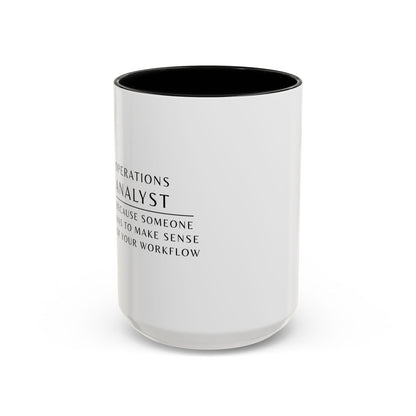 Operations Analyst Coffee Mug – “I Fix Problems You Don’t Even Know You Have”
