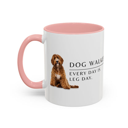 Dog Walker Coffee Mug – “Every day is leg day.”
