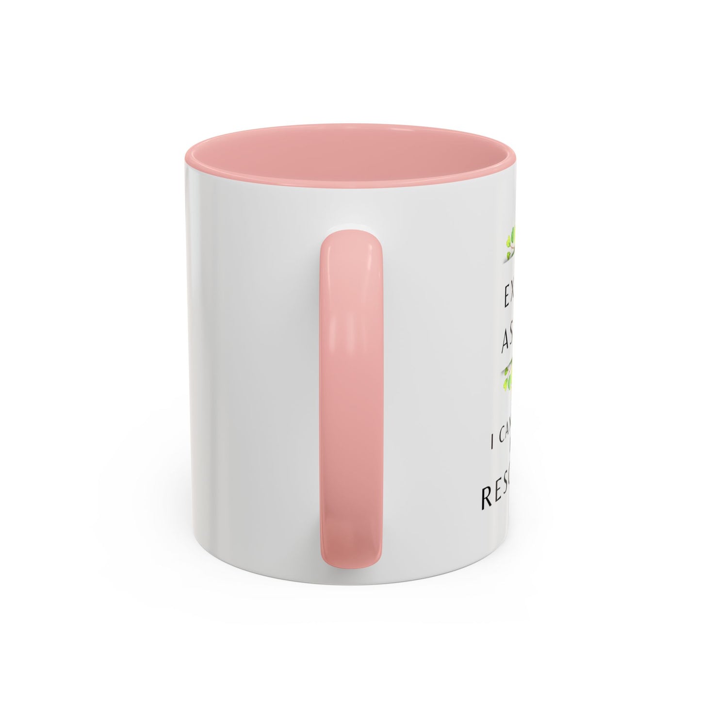 Executive Assistant Floral Coffee Mug - "I can't fix stupid, but I can reschedule it"