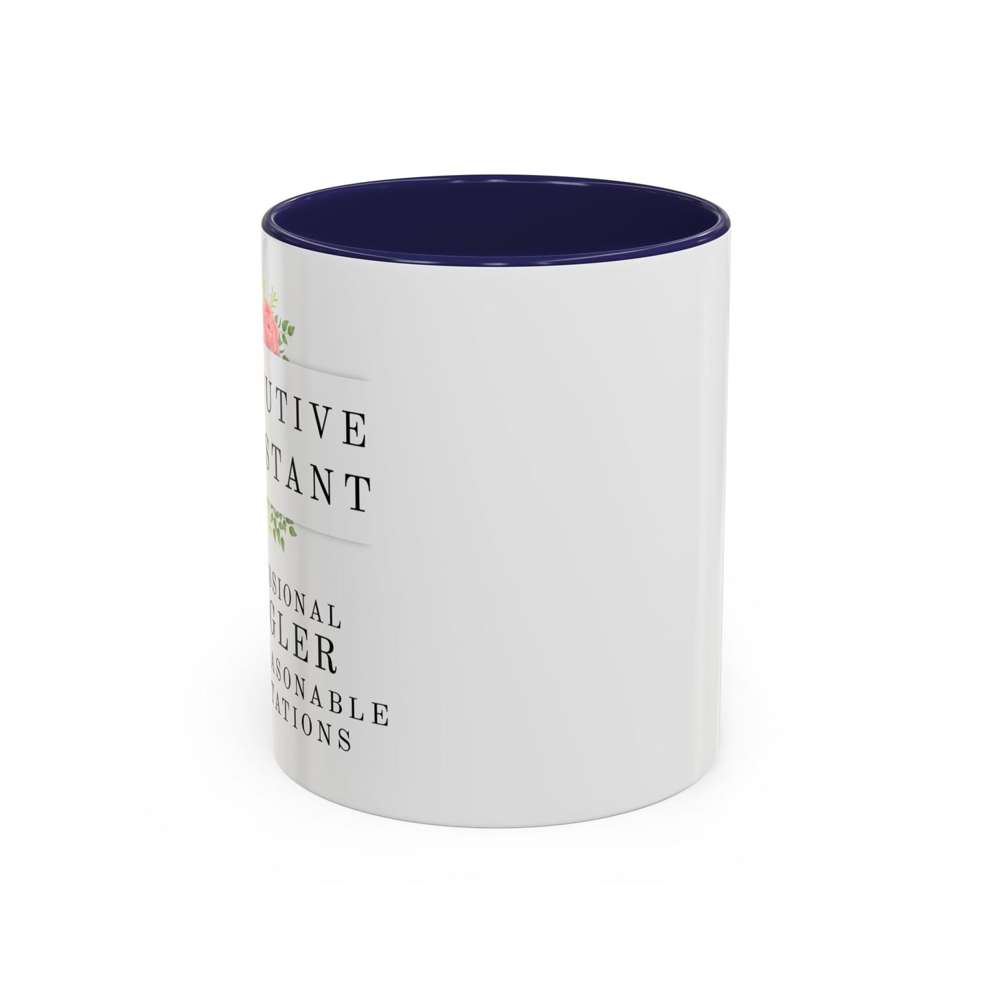 Executive Assistant Floral Coffee Mug – “Professional Juggler of Unreasonable Expectations” | 11oz & 15oz Ceramic Mug