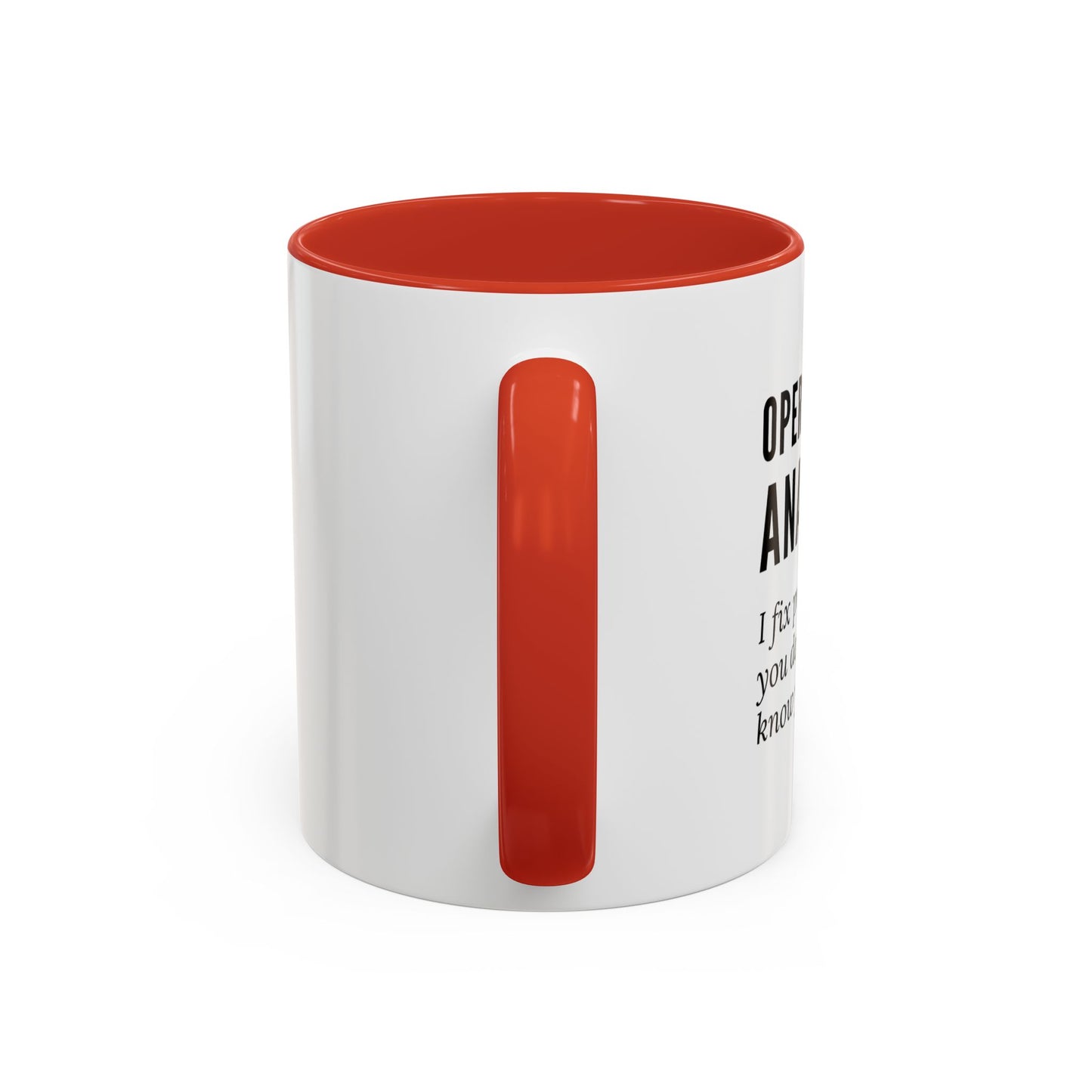 Operations Analyst Coffee Mug – “I Fix Problems You Don’t Even Know You Have”
