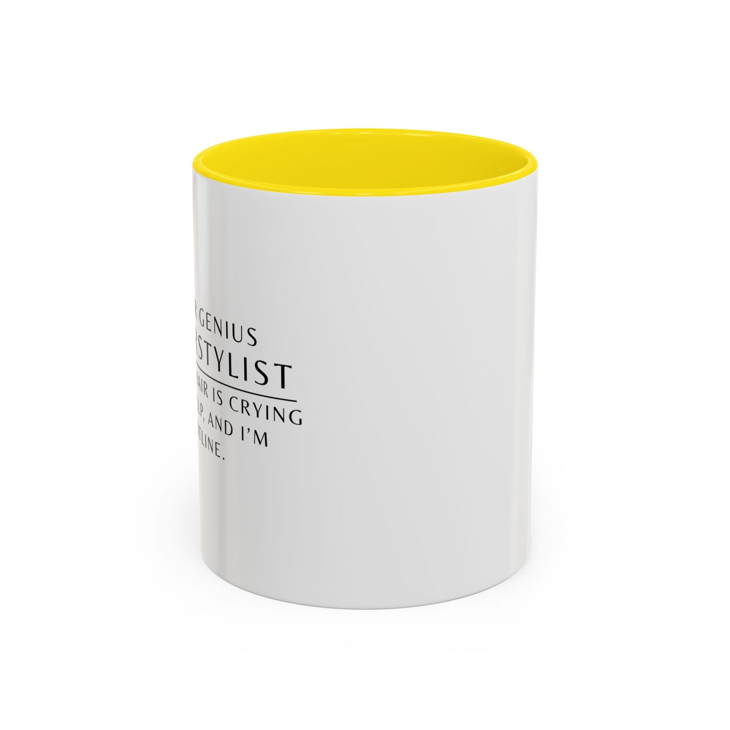 Hairstylist Mug – “Your Hair Is Crying for Help, and I’m the Hotline.”