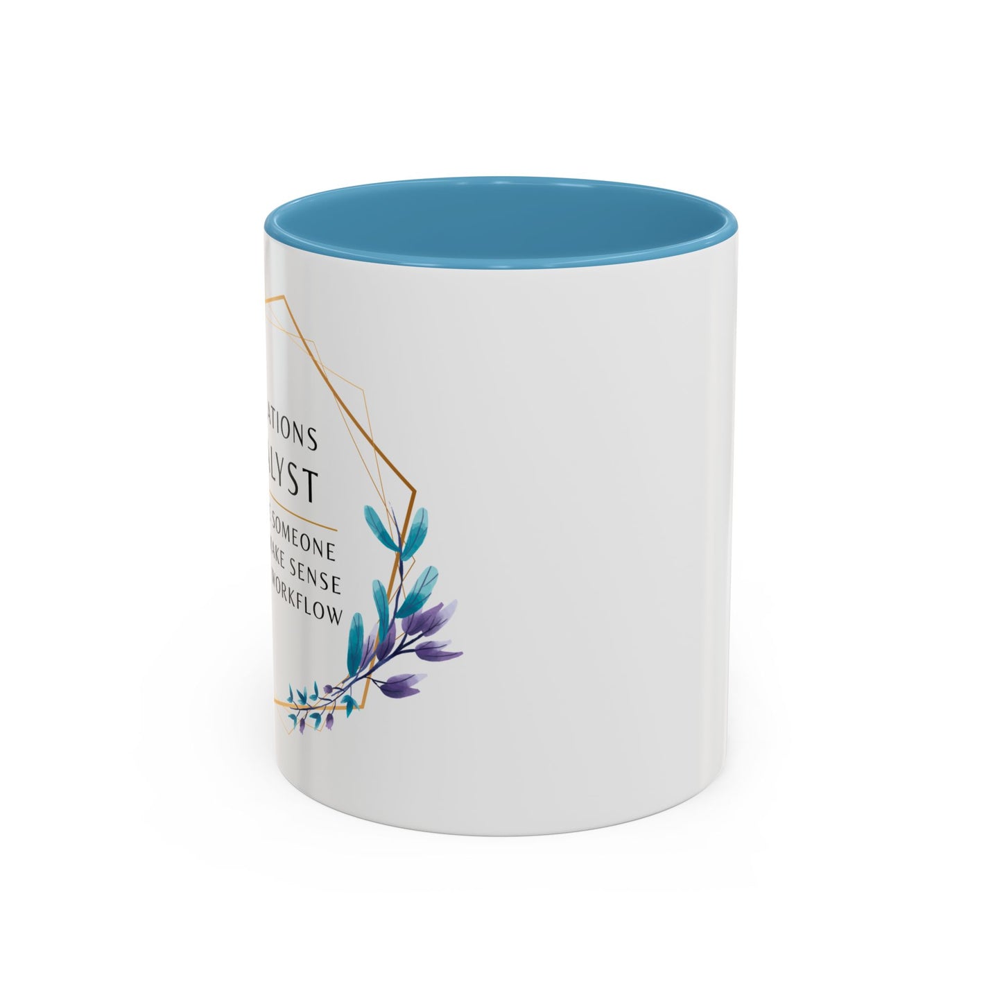 Operations Analyst Coffee Mug – “I Fix Problems You Don’t Even Know You Have”