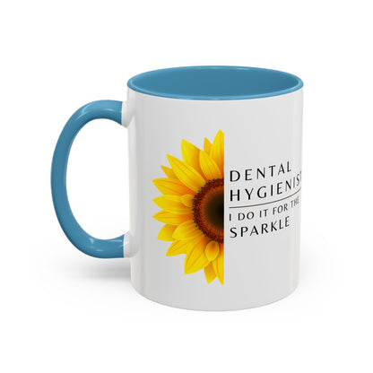 Dental Hygienist Sunflower Coffee Mug – "I Do It for the Sparkle"