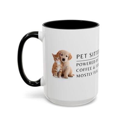 Pet Sitter Coffee Mug – “Powered by coffee and fur. Mostly fur.”