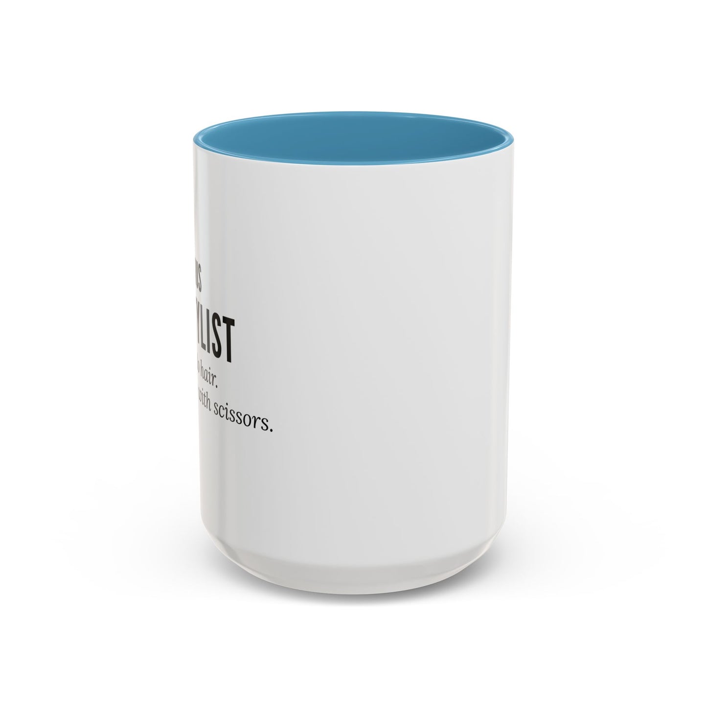 Hairstylist Coffee Mug – “I Don’t Just Do Hair, I Do Therapy with Scissors.”