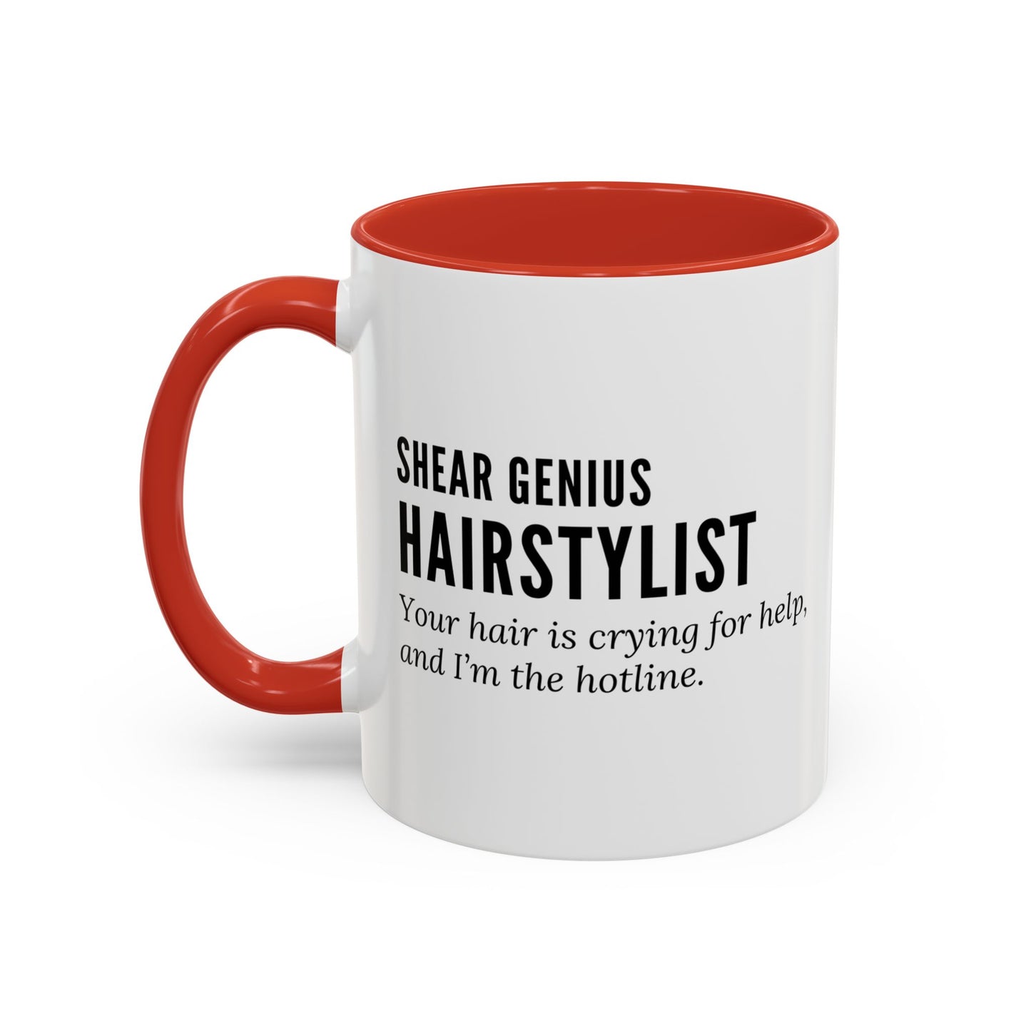 Hairstylist Mug – “Your Hair Is Crying for Help, and I’m the Hotline.”