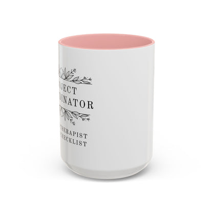 Project Coordinator Coffee Mug – “Unpaid therapist with a checklist.”