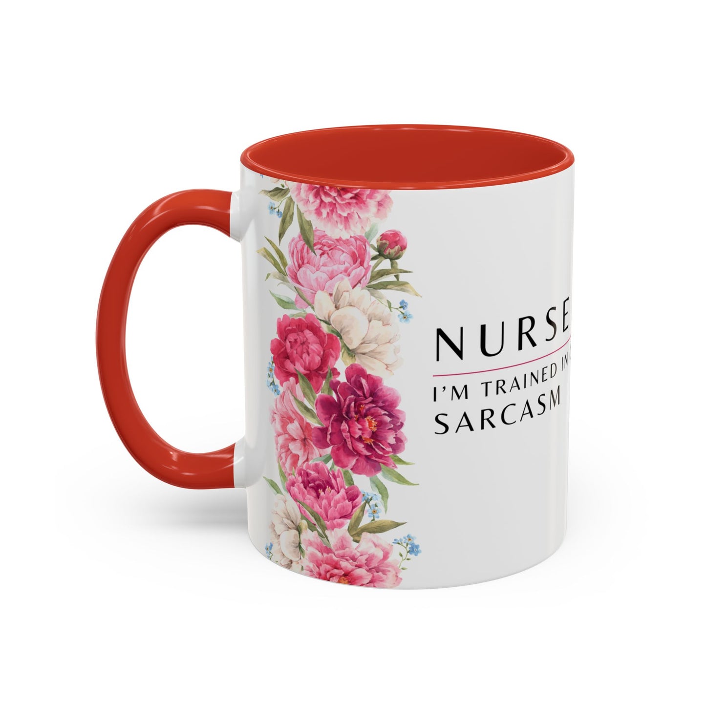 Nurse Floral Coffee Mug – "I’m Trained in CPR and Sarcasm"