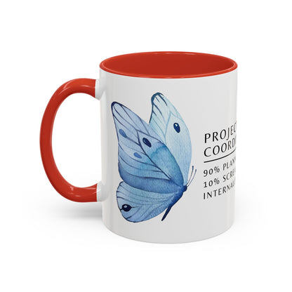 Project Coordinator Coffee Mug – “90% planning, 10% screaming internally.”