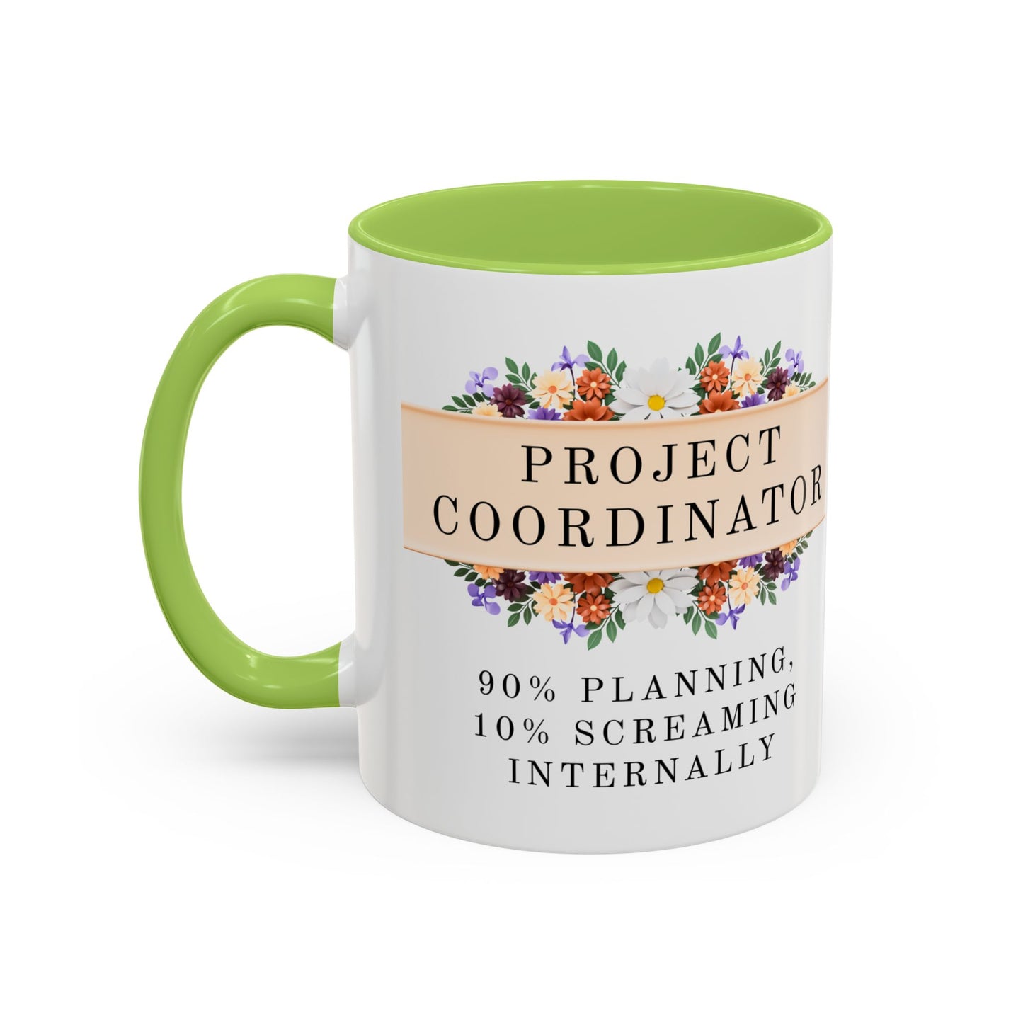 Project Coordinator Floral Coffee Mug – “90% planning, 10% screaming internally.”