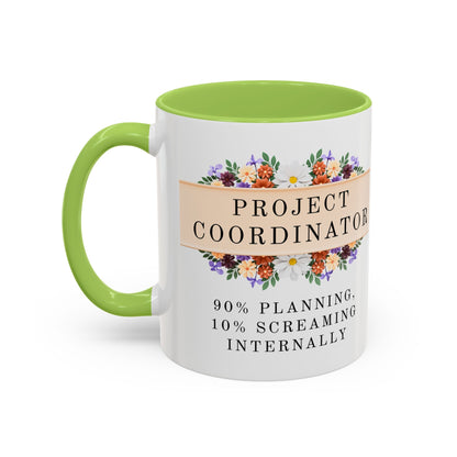 Project Coordinator Floral Coffee Mug – “90% planning, 10% screaming internally.”