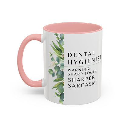 Dental Hygienist Coffee Mug – "Warning: Sharp Tools, Sharper Sarcasm"