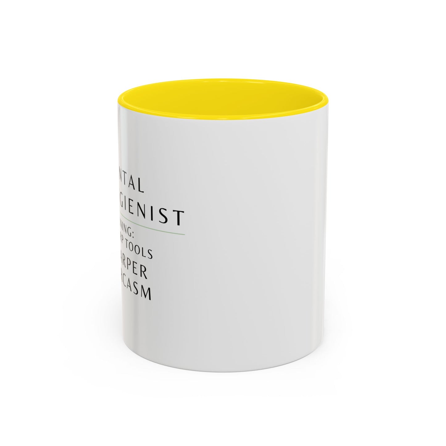 Dental Hygienist Coffee Mug – "Warning: Sharp Tools, Sharper Sarcasm"