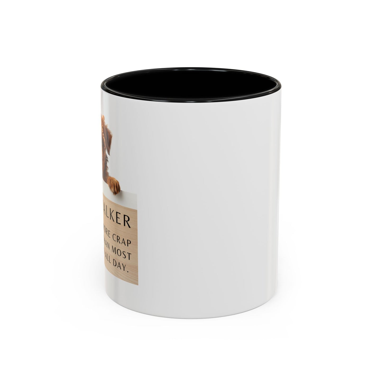Dog Walker Coffee Mug – “I handle more crap before 9 a.m. than most people do all day.”