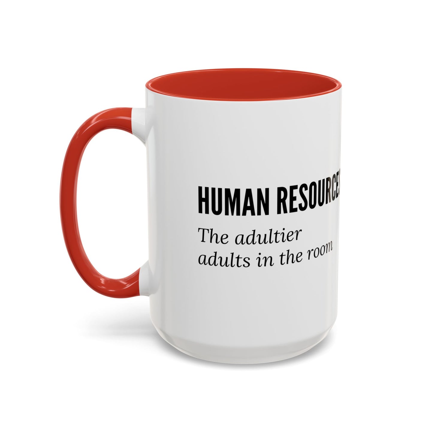Human Resources Coffee Mug: "Because Common Sense Isn’t That Common"