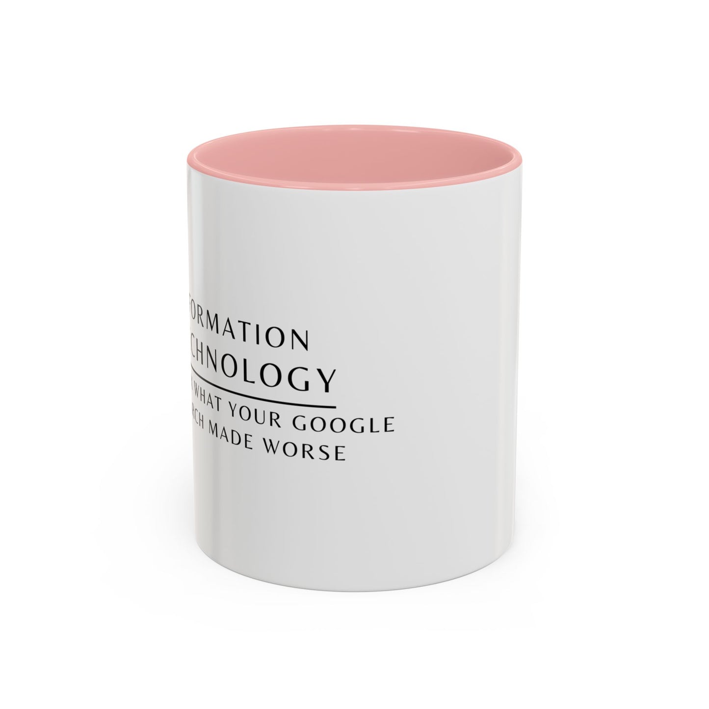 Information Technology Floral Coffee Mug: "I Fix What Your Google Search Made Worse"