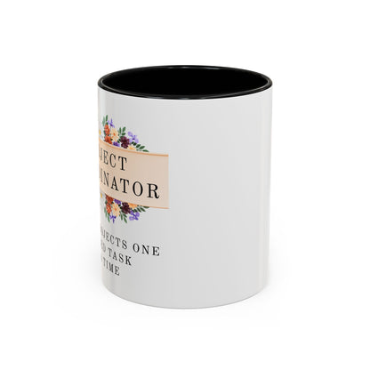 Project Coordinator, Funny Floral Mug – “Saving projects one ignored task at a time.”