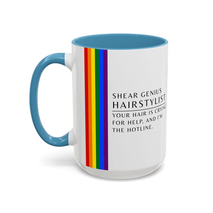 Hairstylist Mug – “Your Hair Is Crying for Help, and I’m the Hotline.”