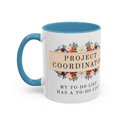 Project Coordinator Funny Floral Mug – “My to-do list has a to-do list.”