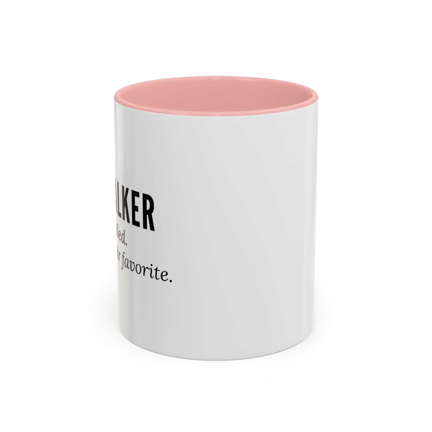 Dog Walker Coffee Mug – “Your dog called. Said I’m their favorite.”