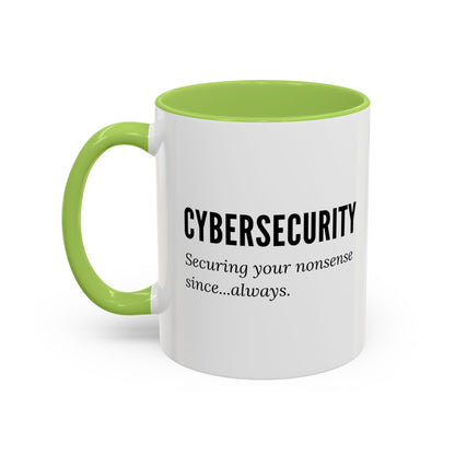 Cybersecurity Coffee Mug - "Securing Your Nonsense Since… Always"