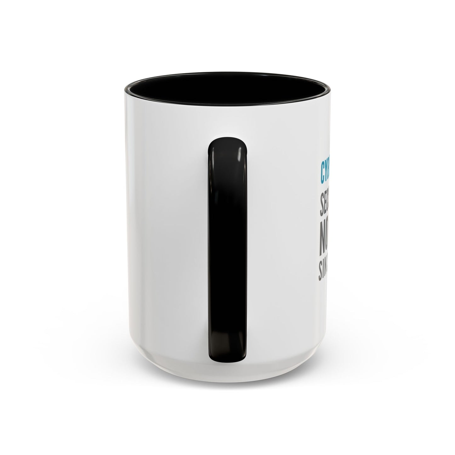Cybersecurity Coffee Mug - "Securing Your Nonsense Since… Always"