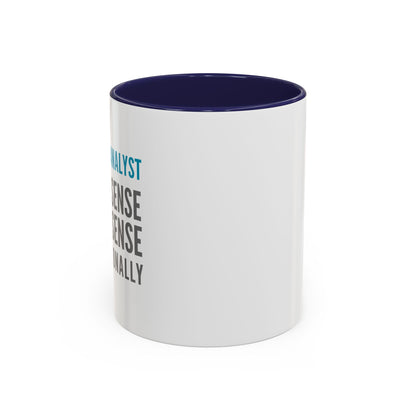 Business Analyst Coffee Mug – “I Make Sense of Nonsense…Professionally”