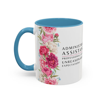 Administrative Assistant Floral Coffee Mug: "Professional Juggler of Unreasonable Expectations"