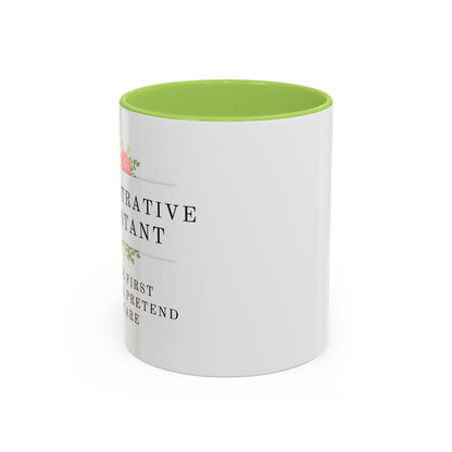 Administrative Assistant Floral Coffee Mug: "Coffee First, Then I’ll Pretend to Care"