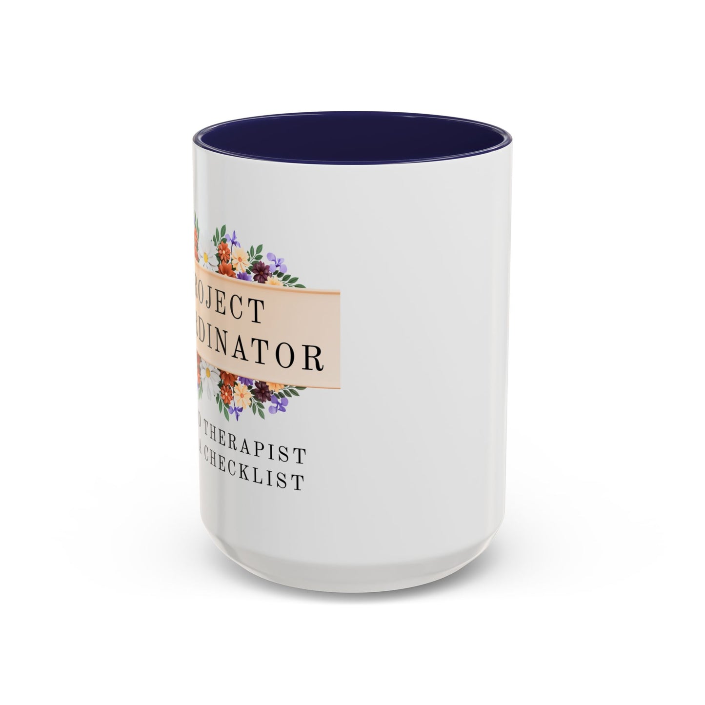 Project Coordinator Floral Coffee Mug – “Unpaid therapist with a checklist.”