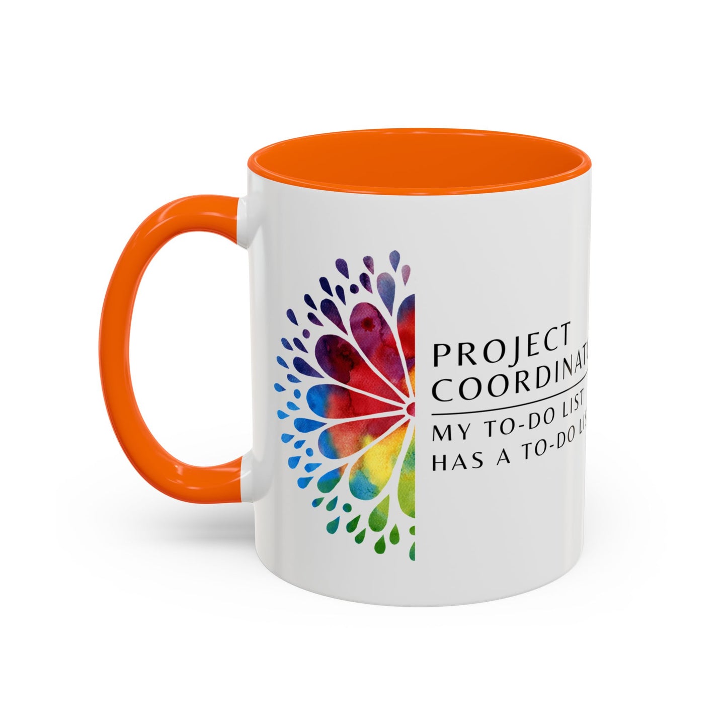 Project Coordinator Rainbow Mandala Coffee Mug – “My to-do list has a to-do list.”