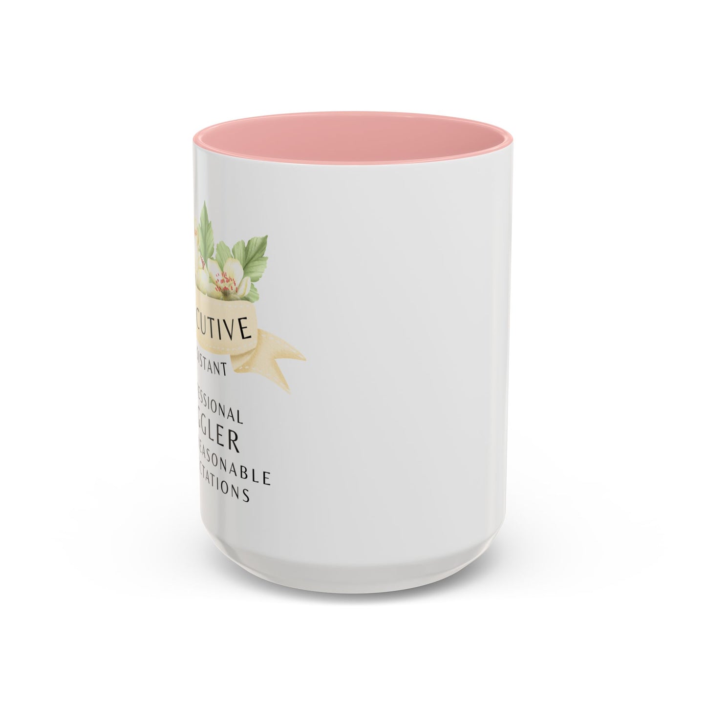 Executive Assistant Floral Coffee Mug – “Professional Juggler of Unreasonable Expectations”