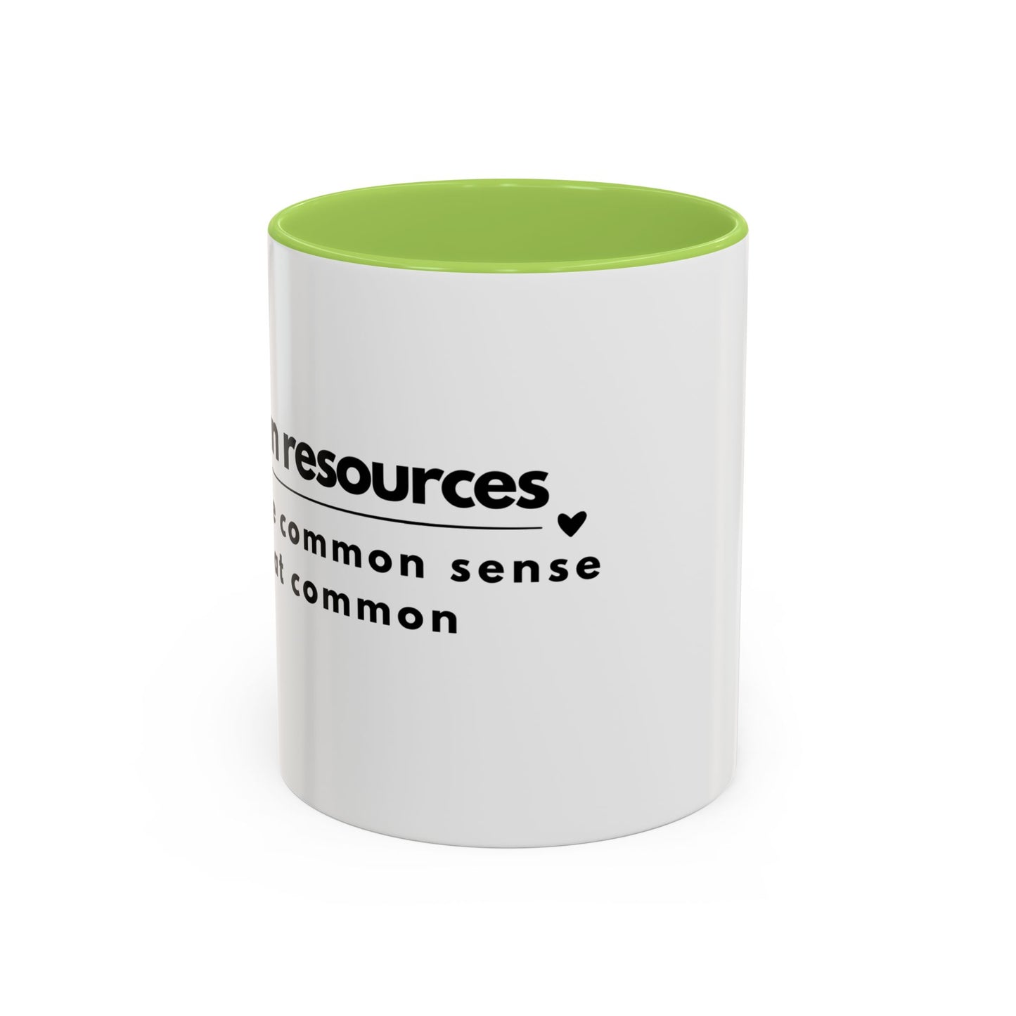 Human Resources Coffee Mug: "Because Common Sense Isn’t That Common"