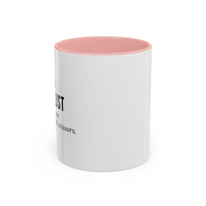 Hairstylist Coffee Mug – “I Don’t Just Do Hair, I Do Therapy with Scissors.”
