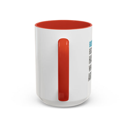 Business Analyst Coffee Mug – “Because Someone Has to Know What’s Going On Around Here”
