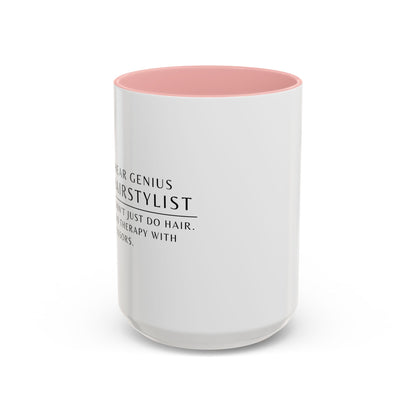 Hairstylist Coffee Mug – “I Don’t Just Do Hair, I Do Therapy with Scissors.”