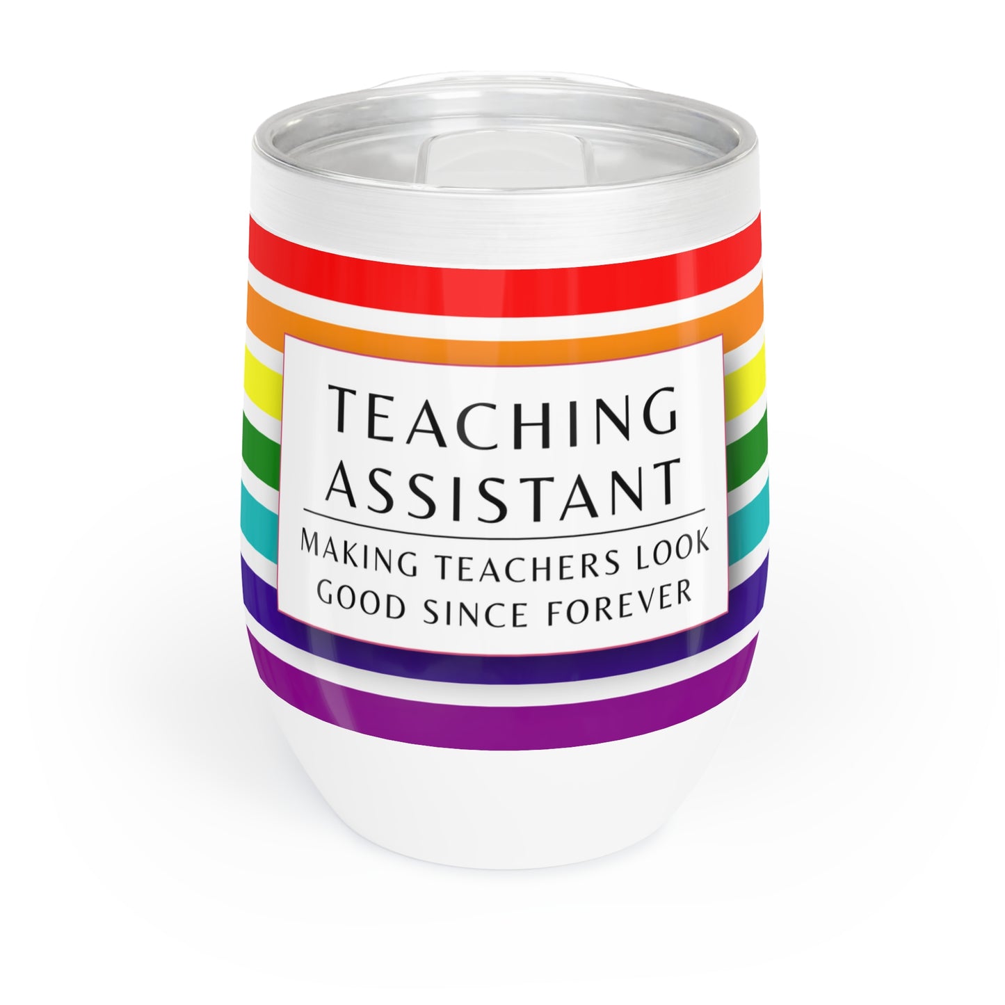 Wine Tumbler – “Teaching Assistant: Making Teachers Look Good Since… Forever.”