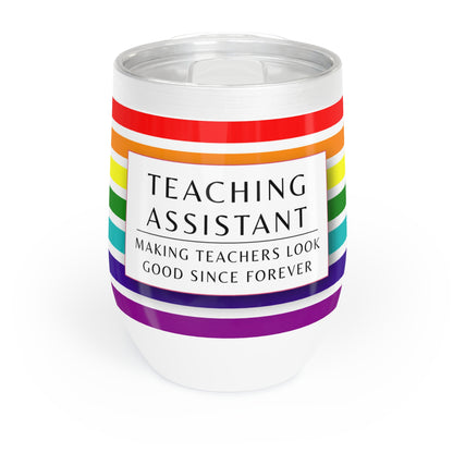 Wine Tumbler – “Teaching Assistant: Making Teachers Look Good Since… Forever.”