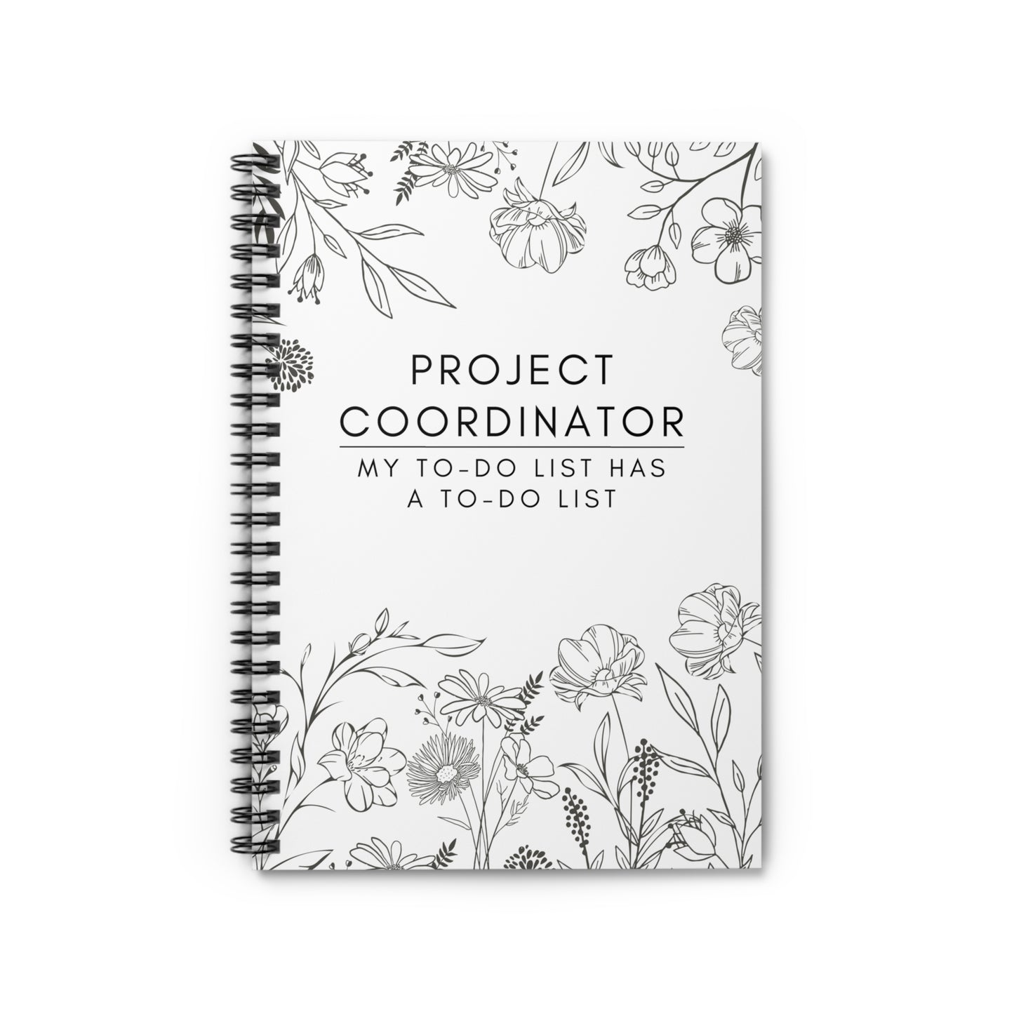 Project Coordinator Floral Spiral Notebook – “My to-do list has a to-do list.”