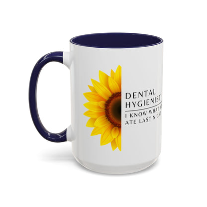 Dental Hygienist Sunflower Coffee Mug – "I Know What You Ate Last Night"