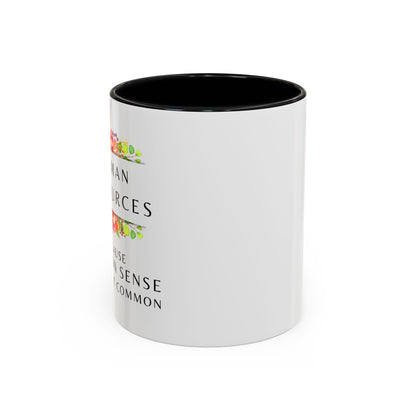 Human Resources Floral Coffee Mug: "Because Common Sense Isn’t That Common"