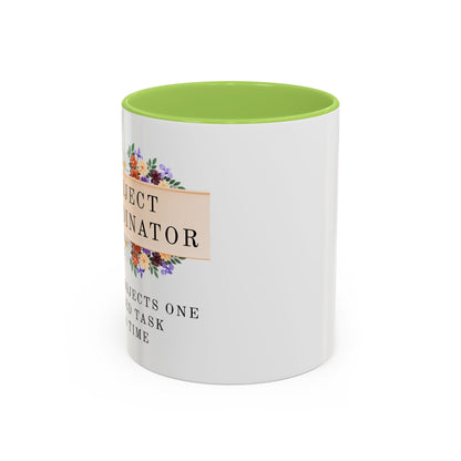Project Coordinator, Funny Floral Mug – “Saving projects one ignored task at a time.”