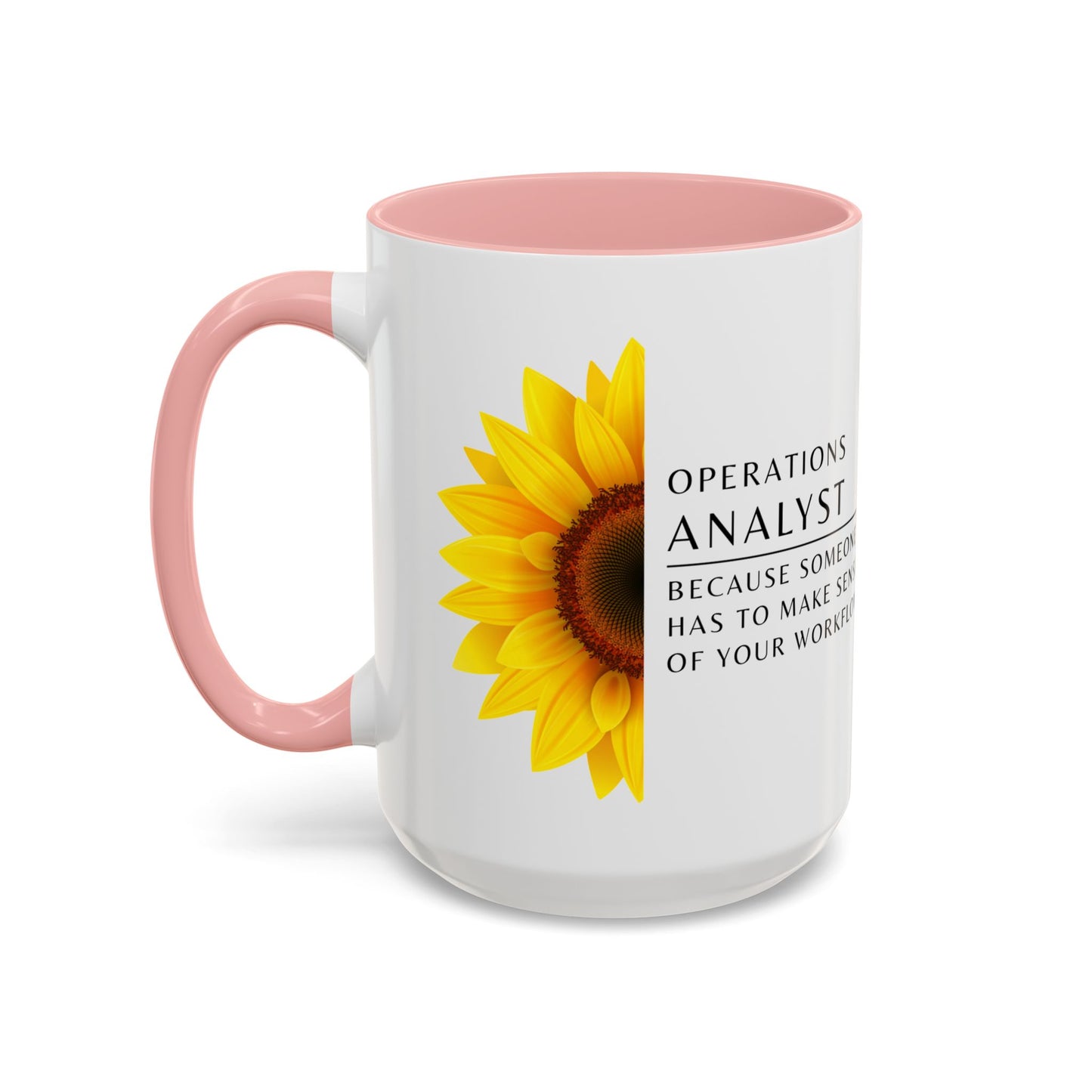 Operations Analyst Coffee Mug – “I Fix Problems You Don’t Even Know You Have”
