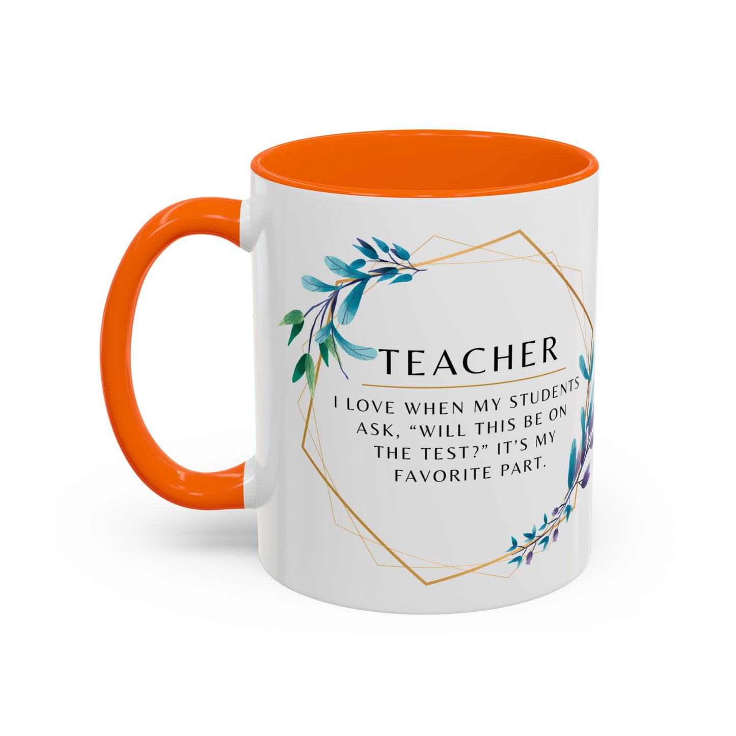 Teacher Coffee Mug – “Will this be on the test?”