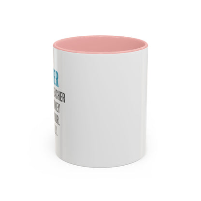 Teacher Coffee Mug – “I became a teacher for the money and glamour. Obviously.”
