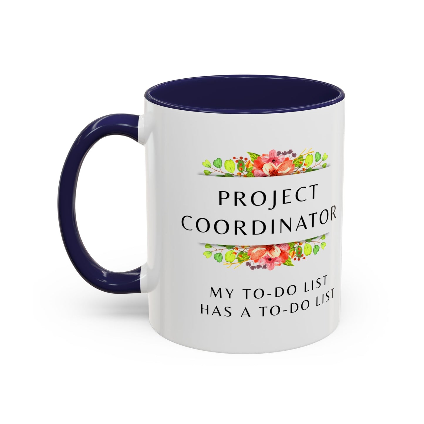 Project Coordinator Floral Coffee Mug – “My to-do list has a to-do list.”